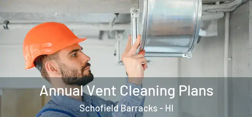  Annual Vent Cleaning Plans Schofield Barracks - HI