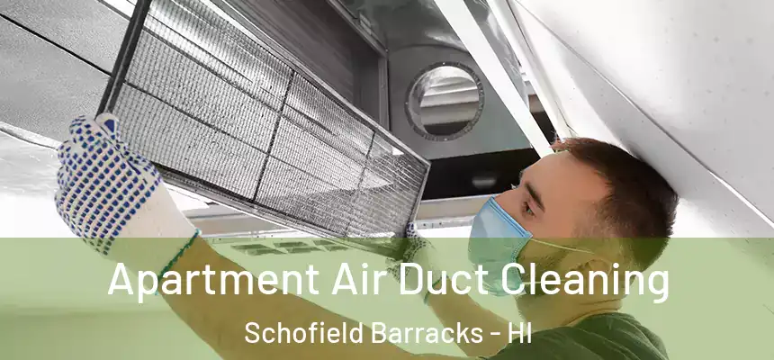  Apartment Air Duct Cleaning Schofield Barracks - HI