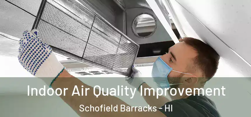 Indoor Air Quality Improvement Schofield Barracks - HI