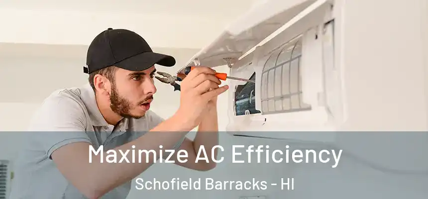 Maximize AC Efficiency Schofield Barracks - HI